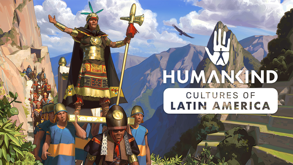 HUMANKIND™ – Cultures of Latin America